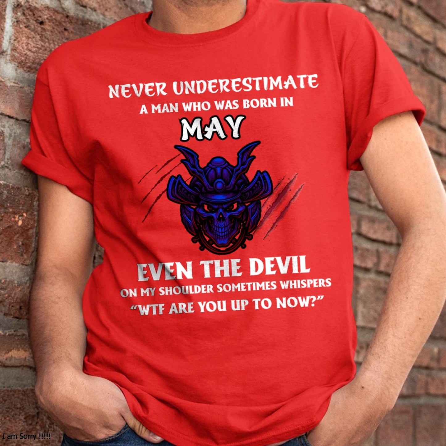 NEVER UNDERESTIMATE A MAN BORN IN MAY ccdi05 male (SKU-S1-05)