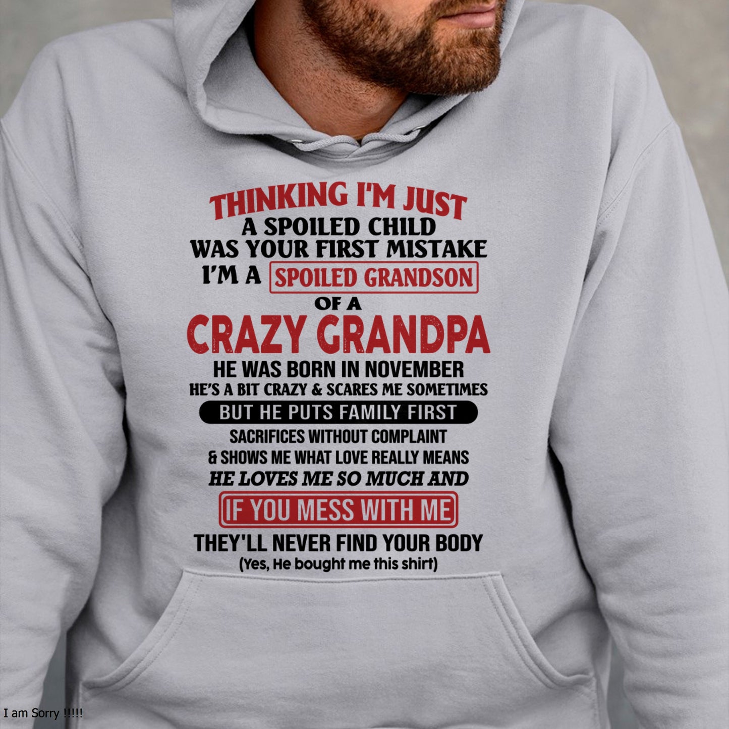 I'm A Spoiled Grandson Of A Crazy Grandpa T-Shirt – Birthday Gift From November Grandpa / Man - ccdi11 (SKU10-05-11)