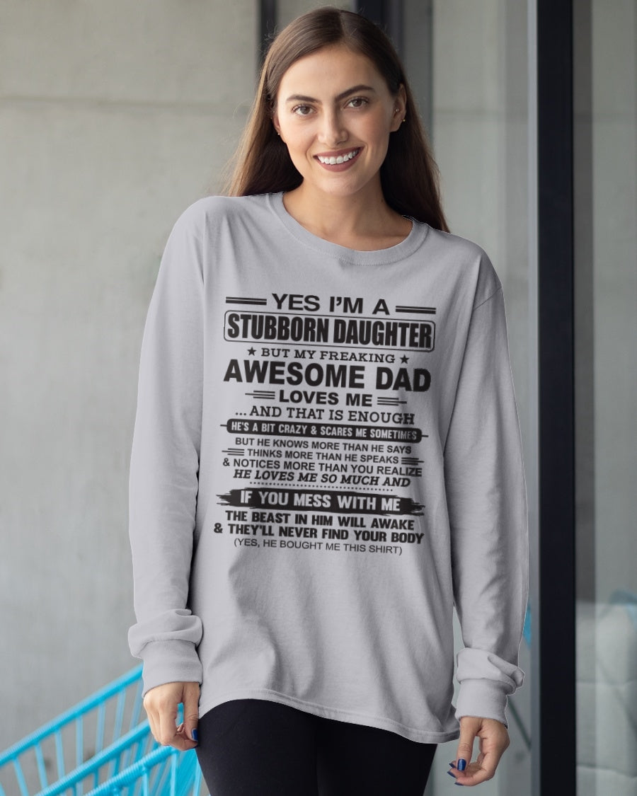 Yes I’m A Stubborn Daughter T-Shirt – Birthday Gift From Dad / Man - ccdi01 (SKU07-186-00)