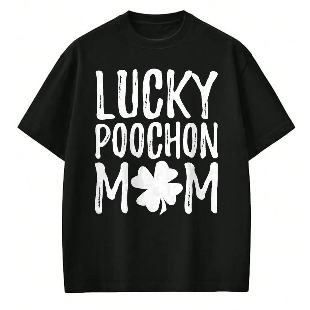 Gift for Mom Shirt, Funny Mom Unisex T-Shirt/Hoodie/Sweatshirt HLT00 - St Patricks day Shirt - Lucky Poochon Mom T-Shirt