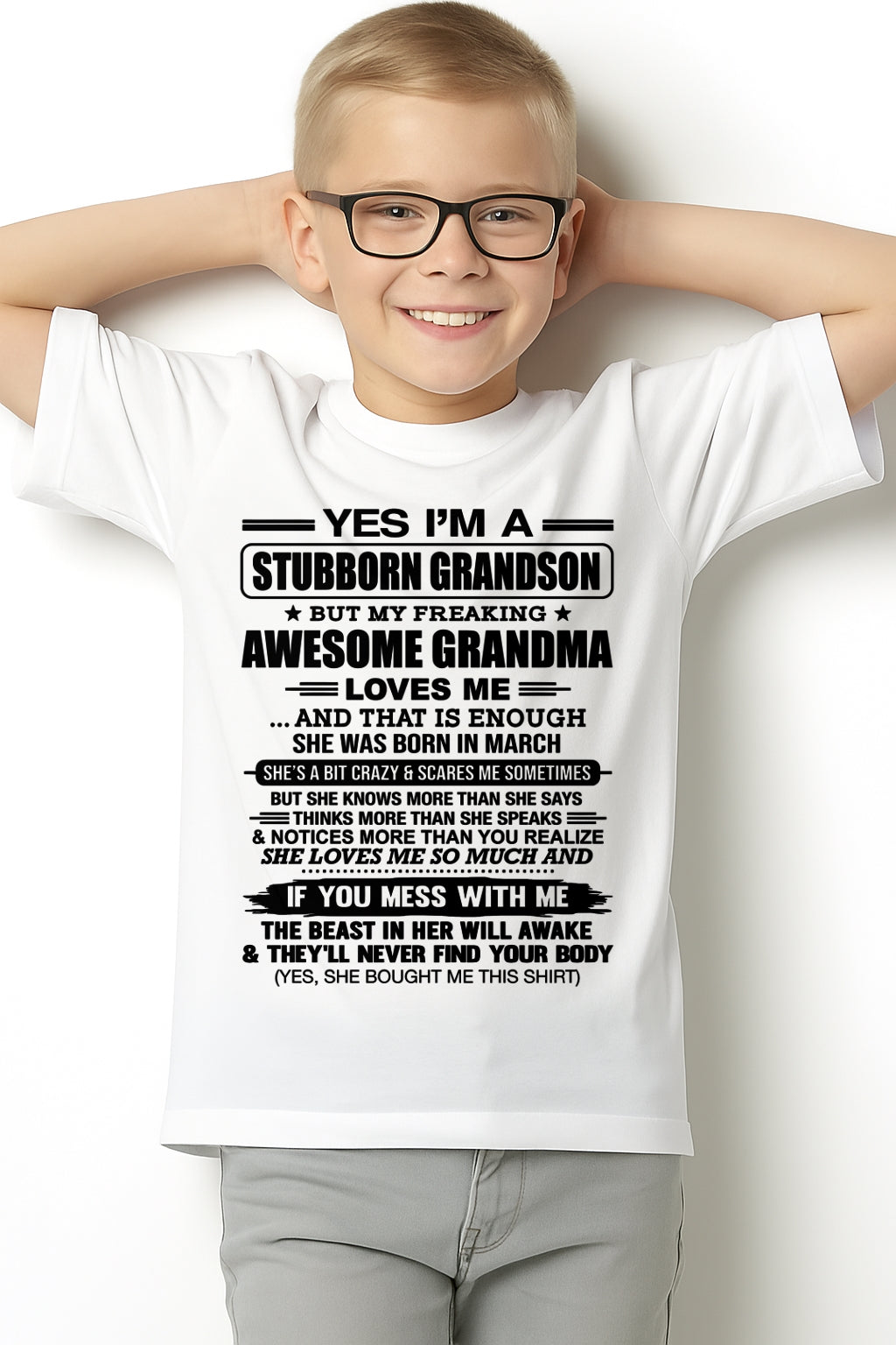 ccdi03 - Yes I’m A Stubborn Grandson T-Shirt – Birthday Gift From March Grandma / Woman - (SKU2602-111-03)