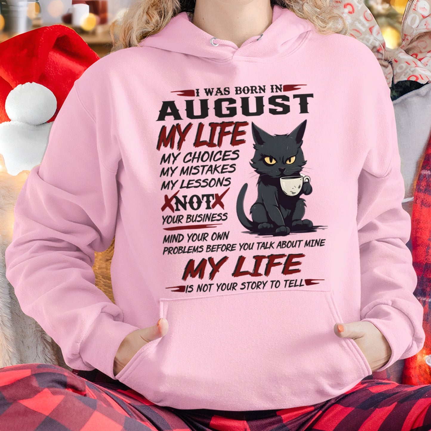 Born in August – My Life My Choices Quote Cat Design - FMA ccdi08 (SKU09-92-08)