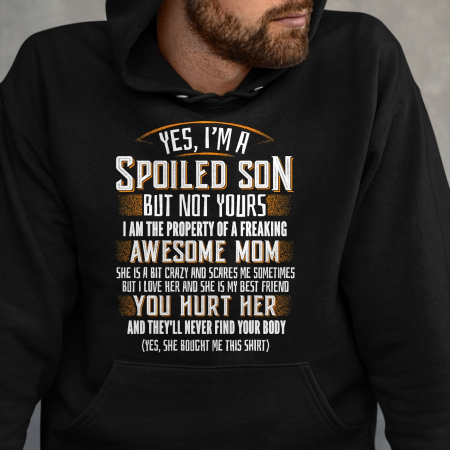 Gift for Mom Shirt, Funny Mom Unisex T-Shirt/Hoodie/Sweatshirt HLT00 - Yes I'm A Spoiled Son Of A Freaking Awesome Mom T-Shirt