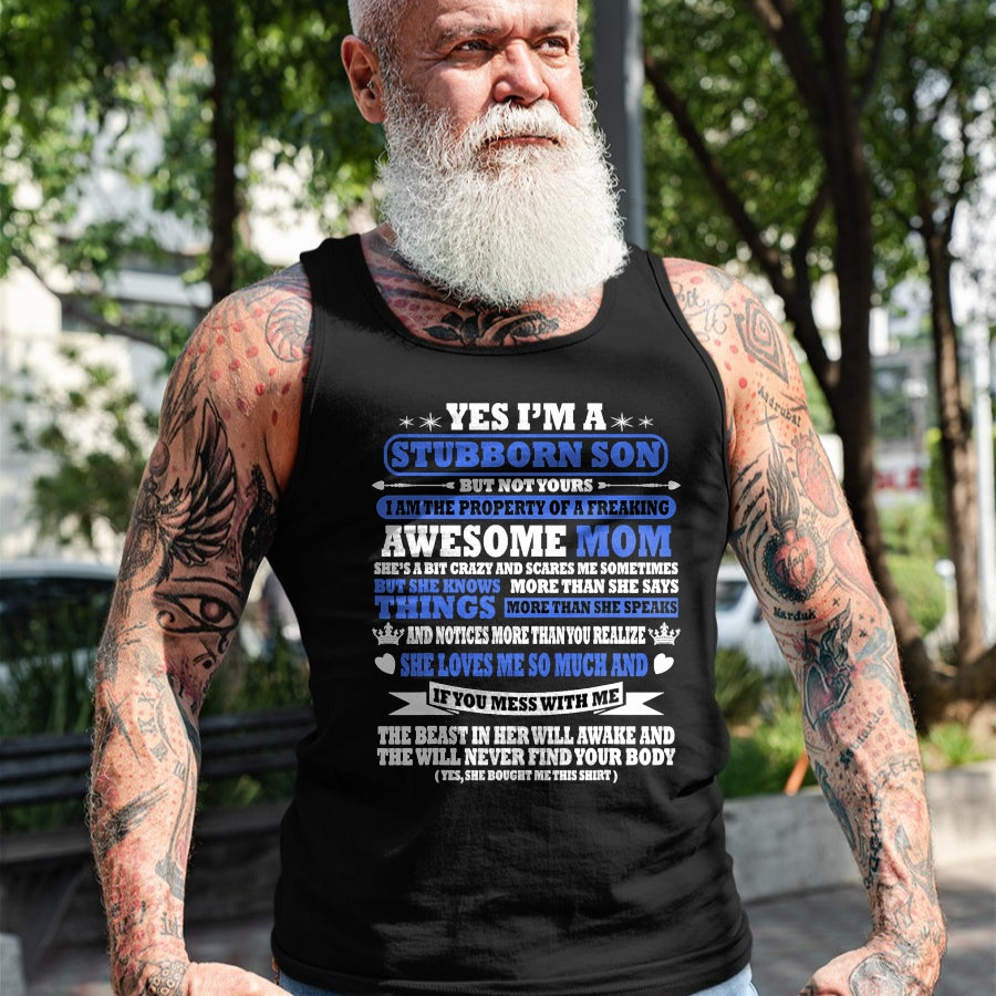 Gift for Mom Shirt, Funny Mom Unisex T-Shirt/Hoodie/Sweatshirt HLT00 - I'm Stubborn Son I'm the Property of a Freaking Awesome Mom T-Shirt