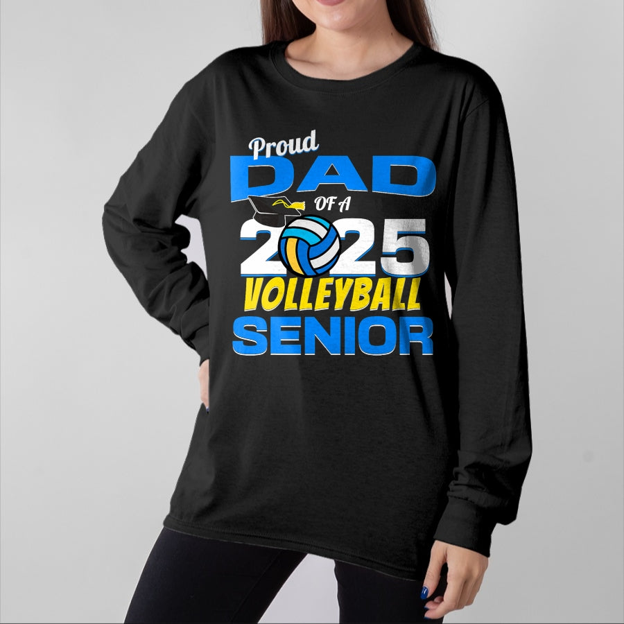 Gift for Dad Shirt, Funny Dad Unisex T-Shirt/Hoodie/Sweatshirt HLT00 – Senior Dad 2025 Proud Dad of a 2025 Senior Volleyball T-Shirt
