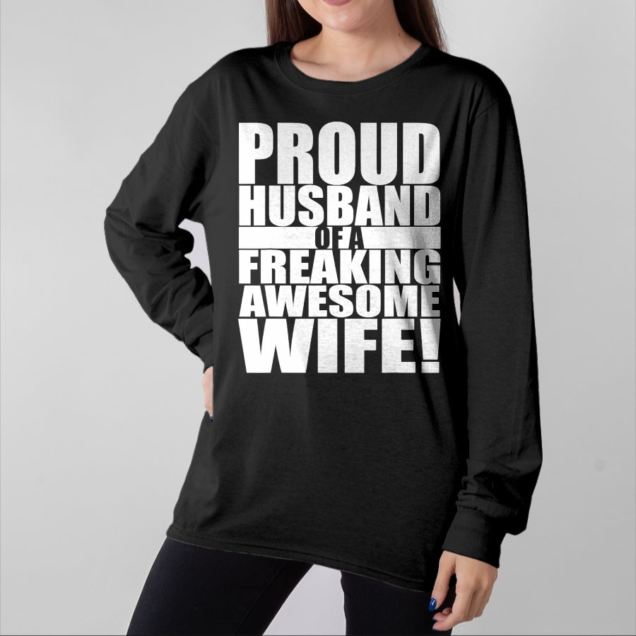 Best Wife Shirt, Wife and Husband Unisex T-Shirt/Hoodie/Sweatshirt HLT00 - Proud Husband Of A Freaking Awesome Wife Valentines Day T-Shirt