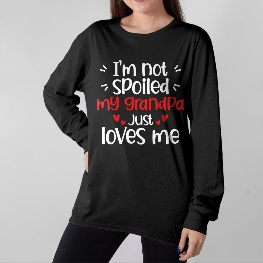 Best Wife Shirt, Wife and Husband Unisex T-Shirt/Hoodie/Sweatshirt HLT00 - I'm Not Spoiled My Grandpa Loves Me Funny Kids Best Friend T-Shirt