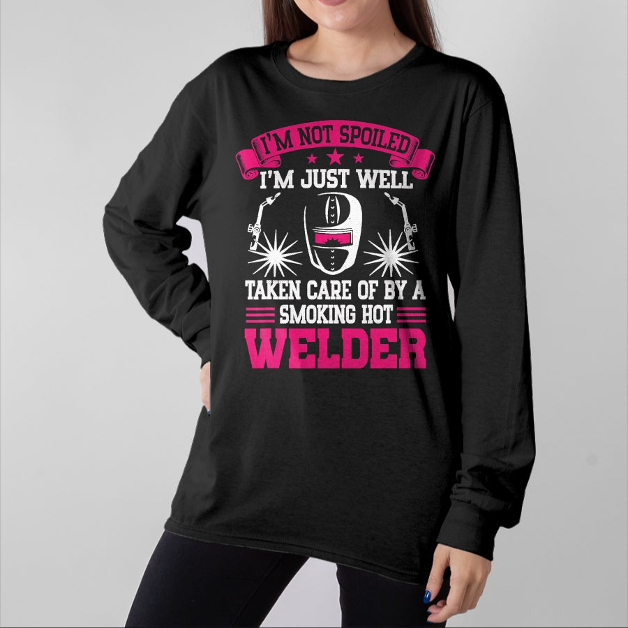Best Wife Shirt, Wife and Husband Unisex T-Shirt/Hoodie/Sweatshirt HLT00 - I'm Not Spoiled Welder Girlfriend Wife Welding T-Shirt