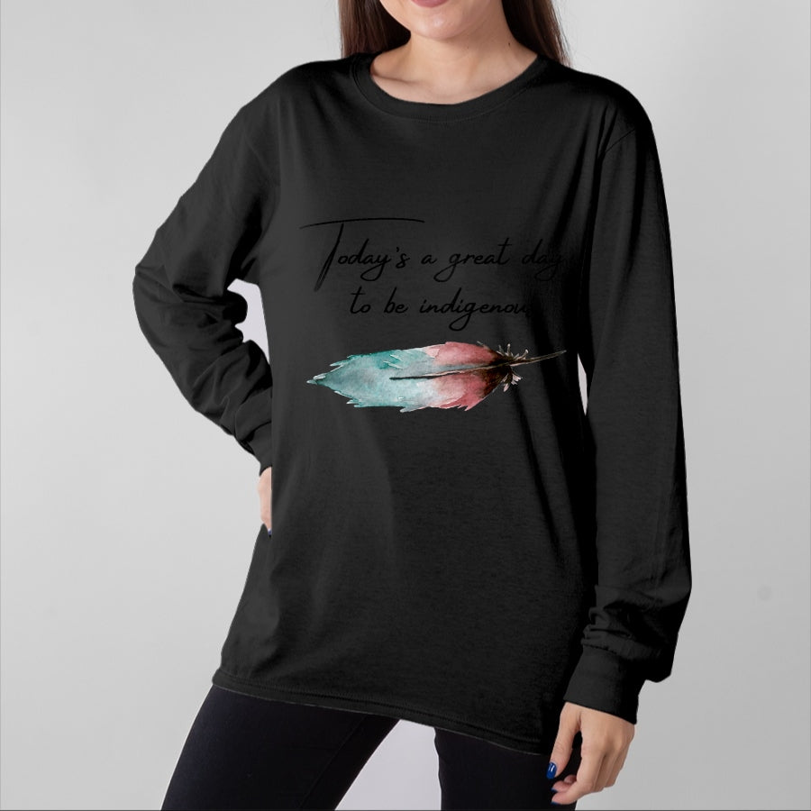 Native American T-Shirts, Vintage Native American Unisex T-Shirt/Hoodie/Sweatshirt HLT00 - Today_s a great day to be Indigenous for native american