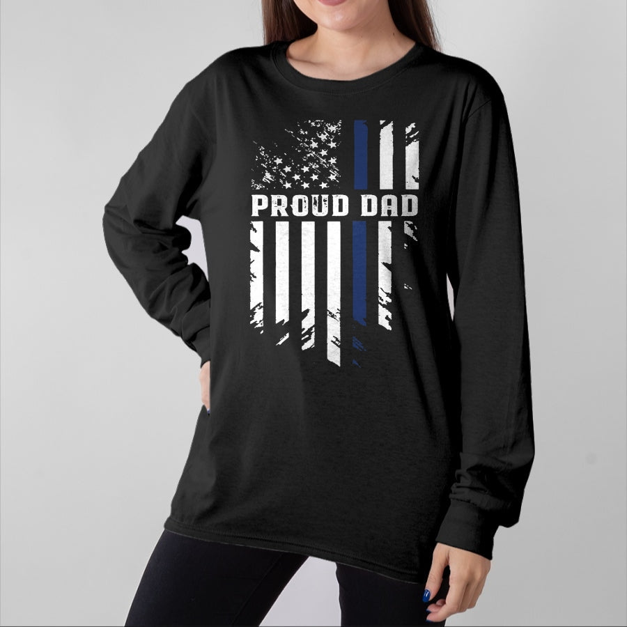 Gift for Dad Shirt, Funny Dad Unisex T-Shirt/Hoodie/Sweatshirt HLT00 – Thin Blue Line Proud Dad Police Family T-Shirt