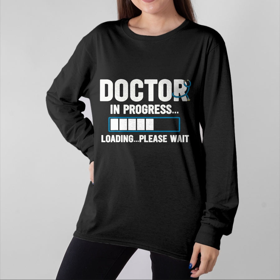 Best Doctor Shirt, Funny Doctor UnisexT-Shirt/Hoodie/Sweatshirt HLT00 - Doctor In Progress Medical School Students T-Shirt