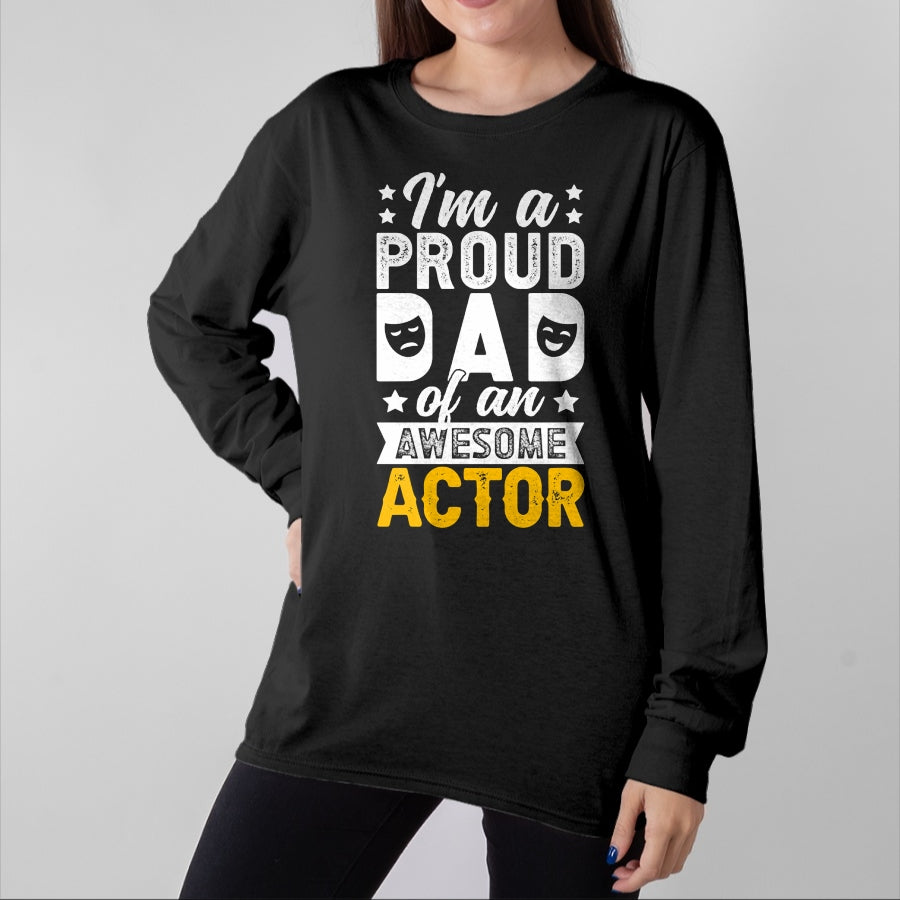 Gift for Dad Shirt, Funny Dad Unisex T-Shirt/Hoodie/Sweatshirt HLT00 – Proud Theatre Actor Dad Theatre Dad Theatre Father Long Sleeve T-Shirt