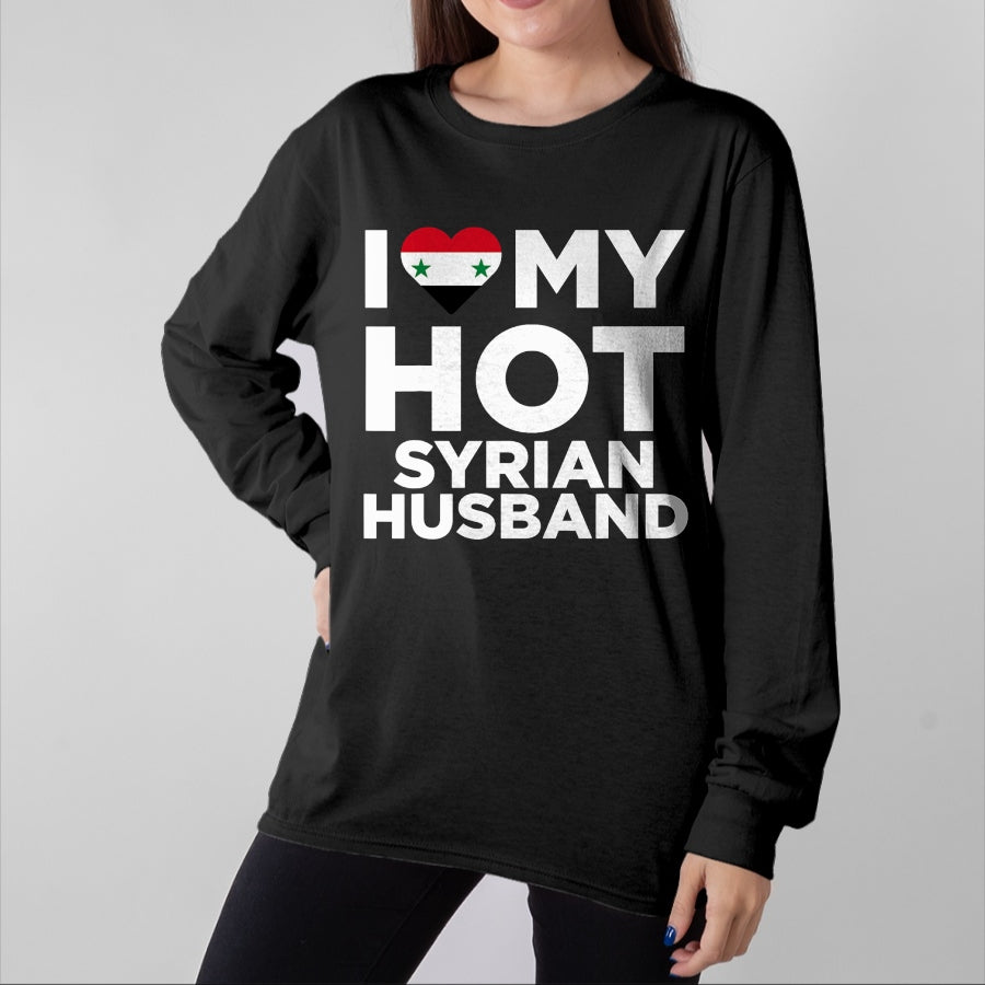 Best Wife Shirt, Wife and Husband Unisex T-Shirt/Hoodie/Sweatshirt HLT00 - I Love My Hot Syrian Husband Cute Syria Native Relationship T-Shirt