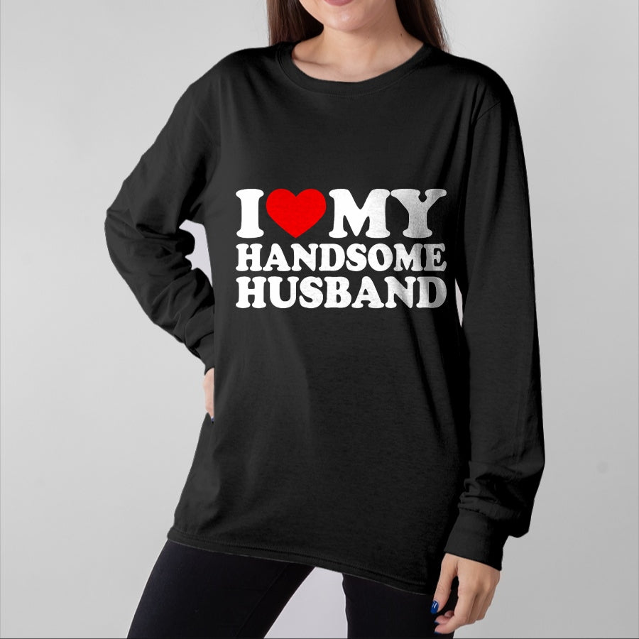 Best Wife Shirt, Wife and Husband Unisex T-Shirt/Hoodie/Sweatshirt HLT00 - I Love My Handsome Husband Shirt I Love My Husband T-Shirt