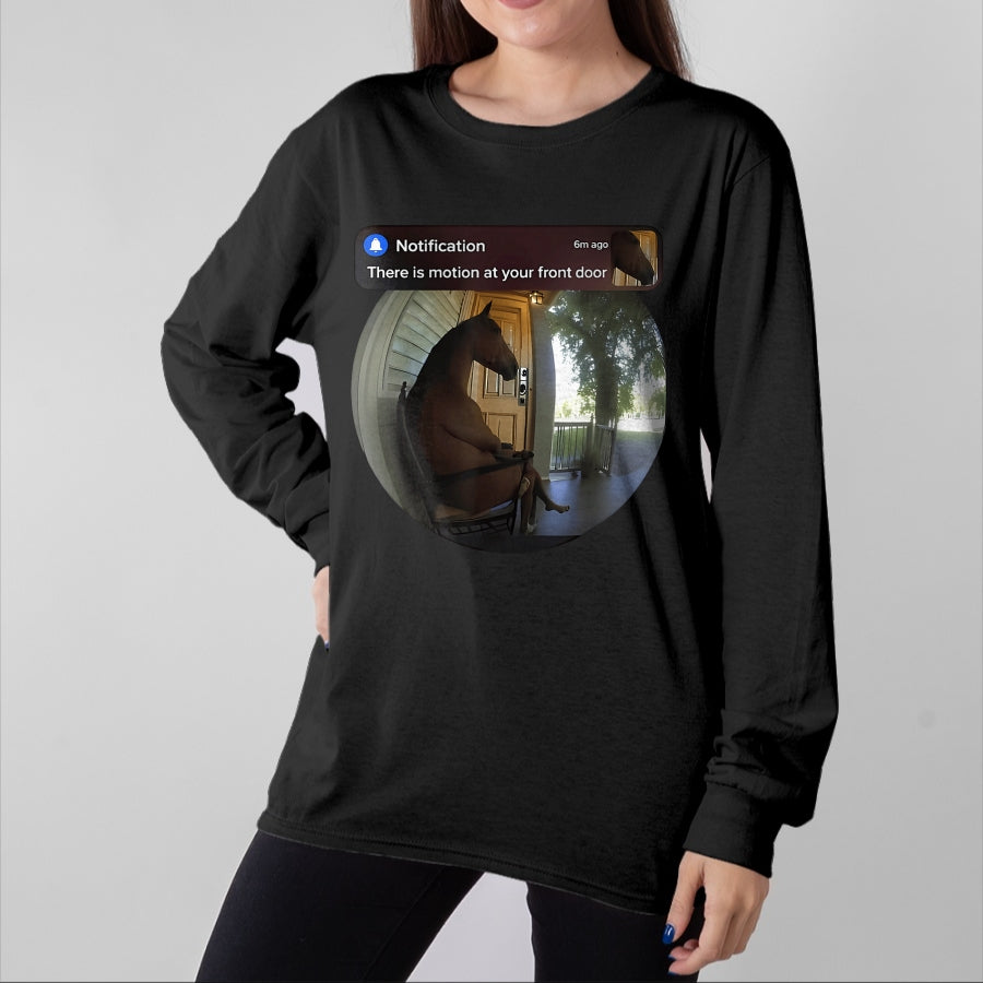 Best Horse Lover Shirt , Funny Horse UnisexT-Shirt/Hoodie/Sweatshirt HLT00 - There is Motion At Your Front Door Horse Meme T-Shirt