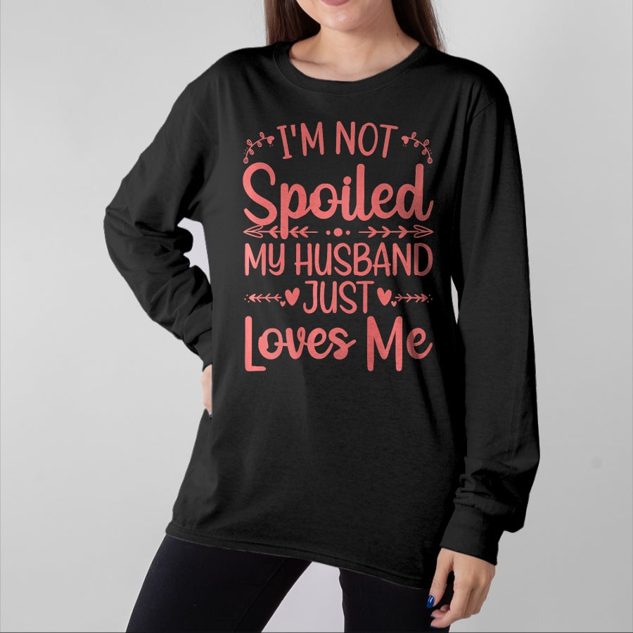 Best Wife Shirt, Wife and Husband Unisex T-Shirt/Hoodie/Sweatshirt HLT00 - Gift for wife T shirt, spoiled wife Funny Spoiled Wife Art For Women Girls Husband Spoiled Wife Pr (10)
