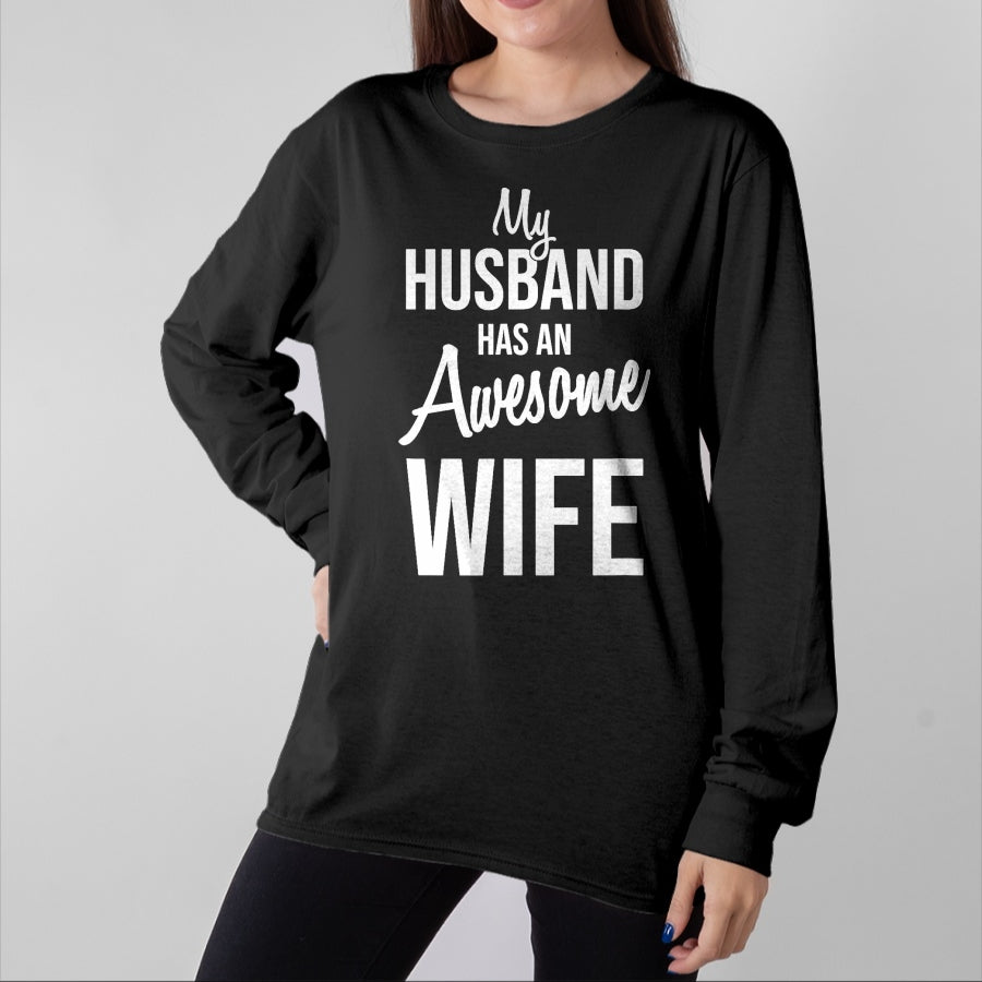 Best Wife Shirt, Wife and Husband Unisex T-Shirt/Hoodie/Sweatshirt HLT00 - My Husband Has An Awesome Wife T-Shirt (2)