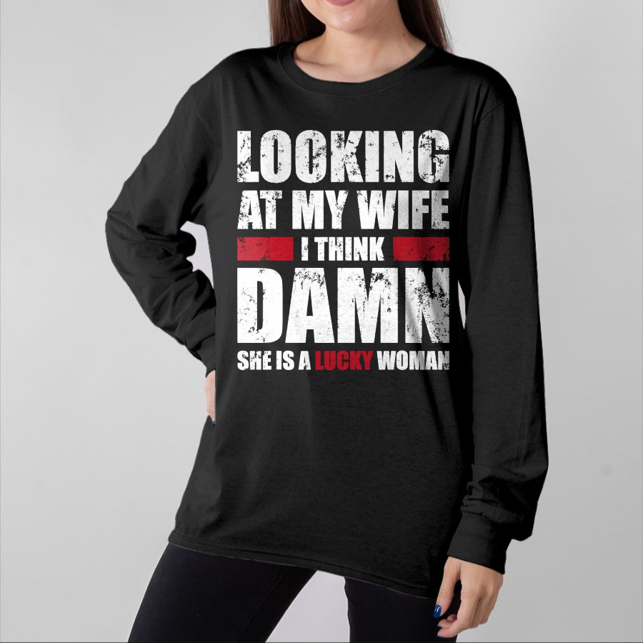 Best Wife Shirt, Wife and Husband Unisex T-Shirt/Hoodie/Sweatshirt HLT00 - Gift for wife T shirt, lucky wife My Wife - She Is A Lucky Woman - Funny Husband T-Shirt