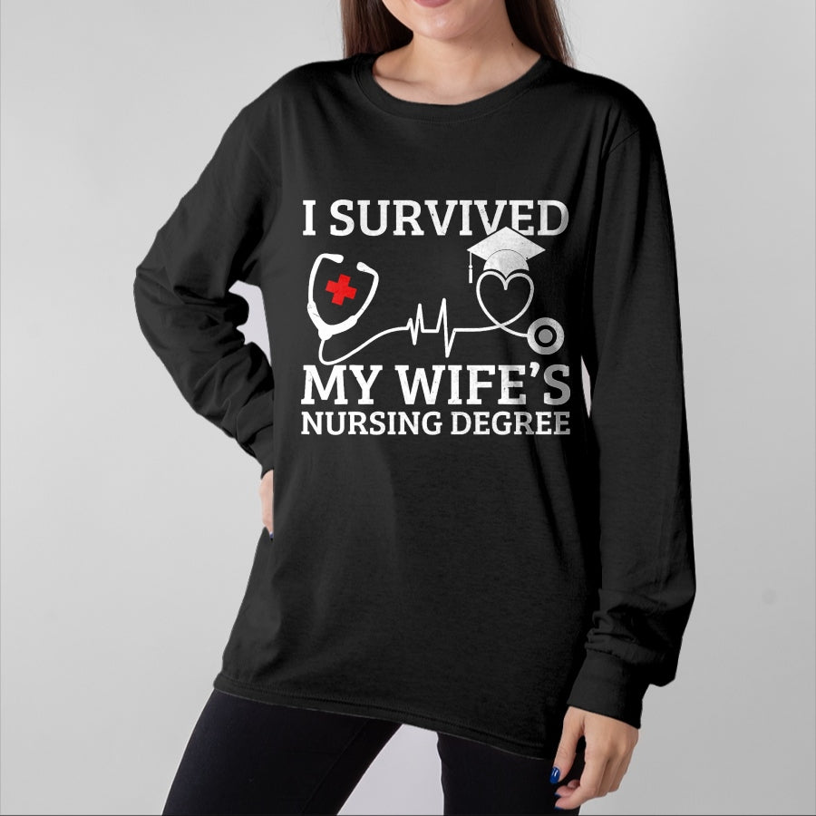 Funny Nurse Shirt, Nurse Unisex T-Shirt/Hoodie/Sweatshirt HLT00 - I survived My Wife's Nursing Degree, Proud Husband Nurse Tee T-Shirt