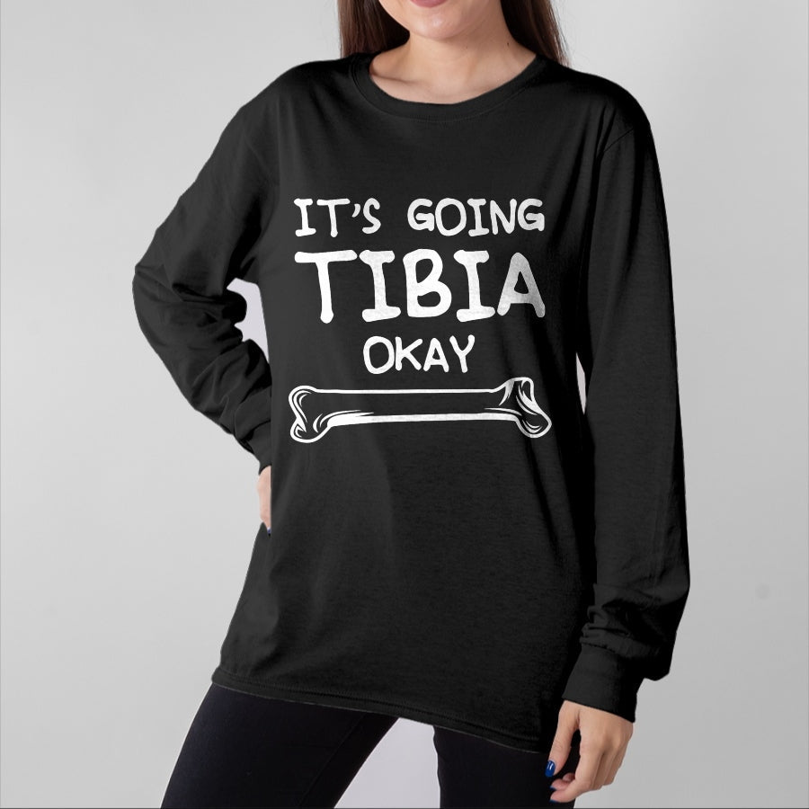 Best Doctor Shirt, Funny Doctor UnisexT-Shirt/Hoodie/Sweatshirt HLT00 - Funny Science and Doctor Puns Joke It's Going Tibia Okay Tee T-Shirt