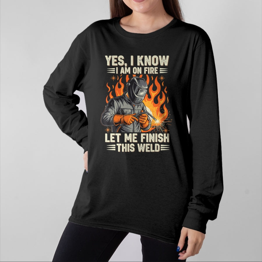 Best Mechanic Life Shirt, Funny Mechanic UnisexT-Shirt/Hoodie/Sweatshirt HLT00 - Funny Welder Welding Yes I Know I Am On Fire T-Shirt
