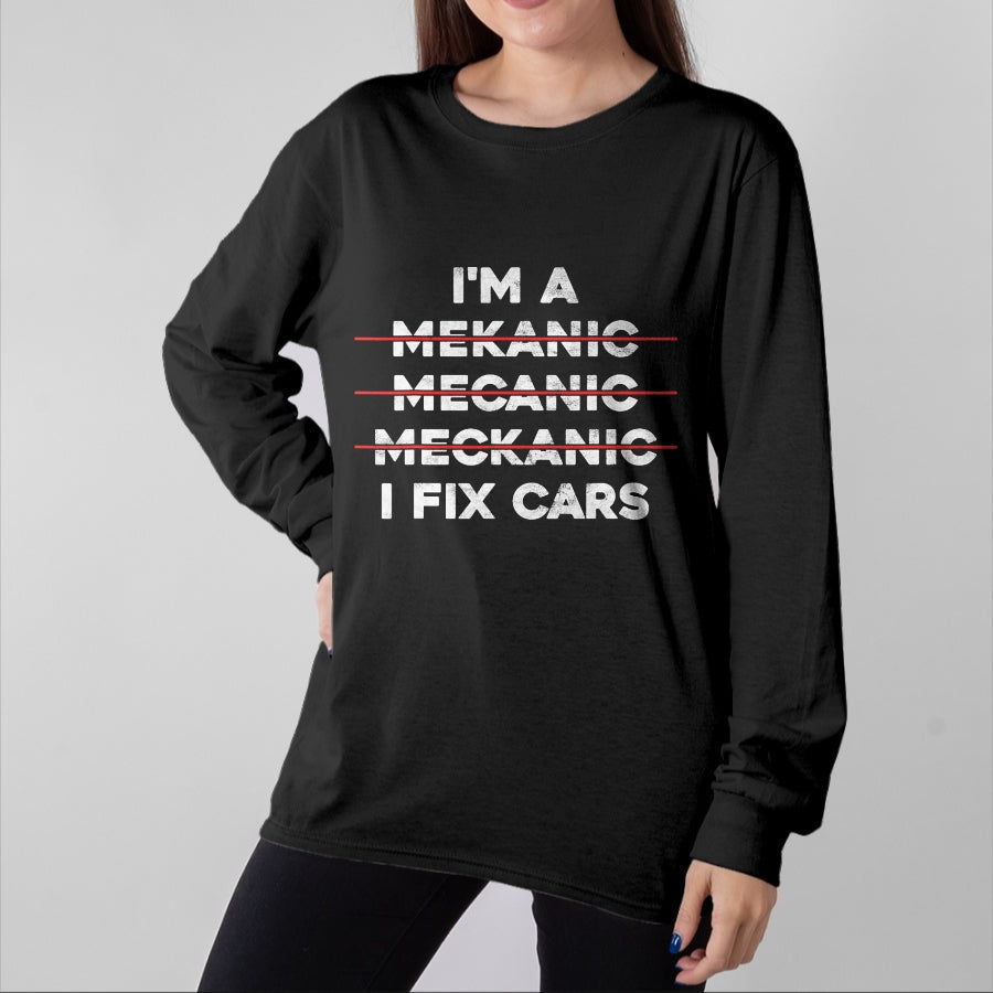 Best Mechanic Life Shirt, Funny Mechanic UnisexT-Shirt/Hoodie/Sweatshirt HLT00 - I'm Mechanic Spell Wrong I Fix Car Auto Repairman Gift T-Shirt