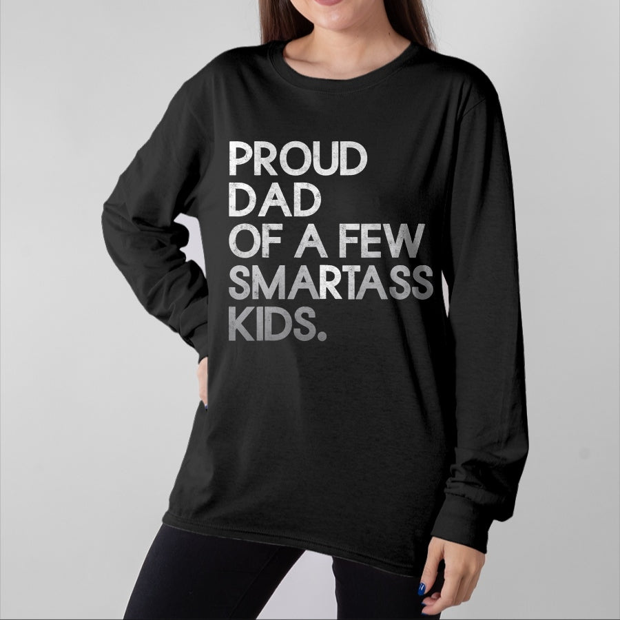 Gift for Dad Shirt, Funny Dad Unisex T-Shirt/Hoodie/Sweatshirt HLT00 – Proud Father of a Few Smartass Kids Father_s Day Dad Jokes T-Shirt