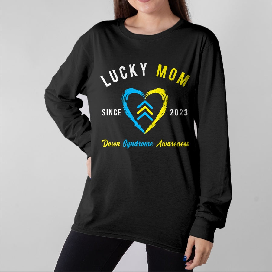 Gift for Mom Shirt, Funny Mom Unisex T-Shirt/Hoodie/Sweatshirt HLT00 - Lucky Mom Down Syndrome Awareness Since 2023 T21 Family T-Shirt