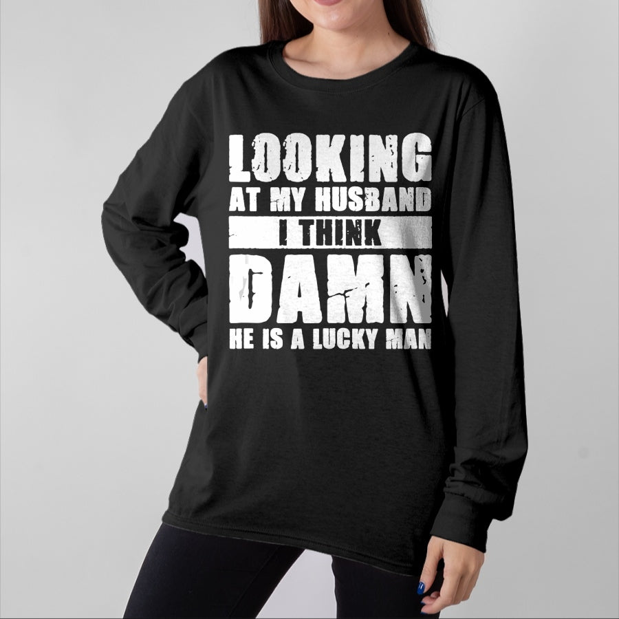Best Wife Shirt, Wife and Husband Unisex T-Shirt/Hoodie/Sweatshirt HLT00 - Gift for wife T shirt, lucky wife He is a Lucky Husband - Anniversary Gift - Man & Wife T-Shirt