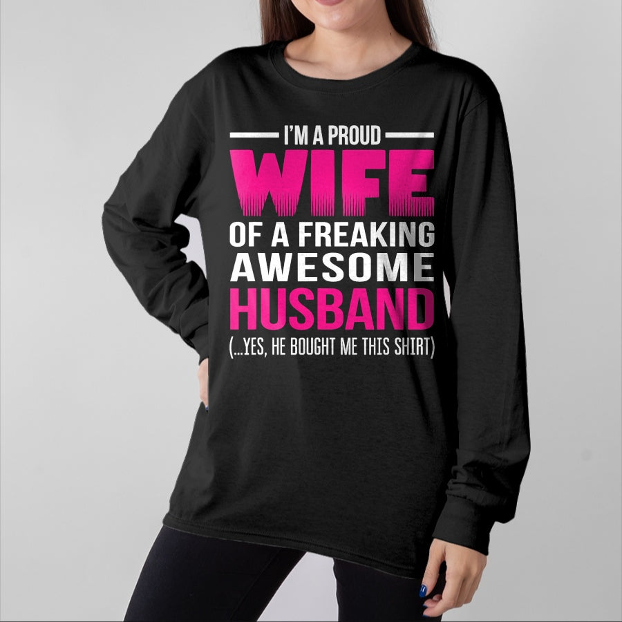 Best Wife Shirt, Wife and Husband Unisex T-Shirt/Hoodie/Sweatshirt HLT00 - Proud Wife of a Freaking Awesome Husband Funny Wife T Shirt