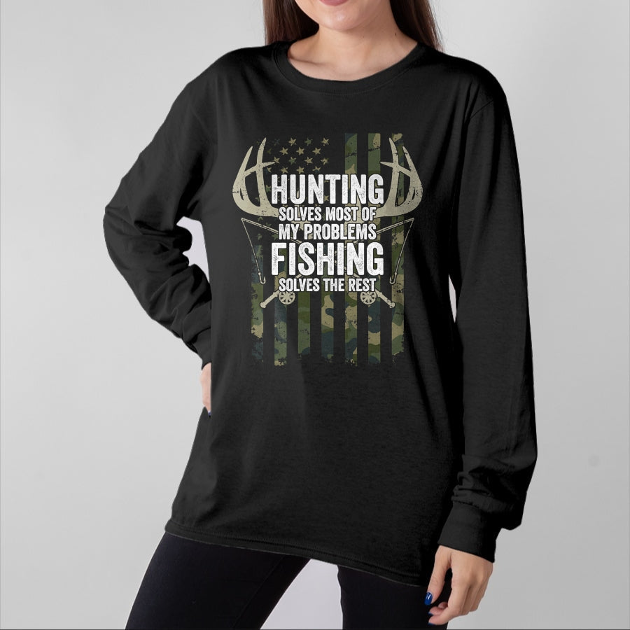 Funny Hunting Shirt, Gift For Hunting Lover Unisex T-Shirt/Hoodie/Sweatshirt HLT00 - Hunting Solves Most of My Problems Fishing The Rest - Funny T-Shirt