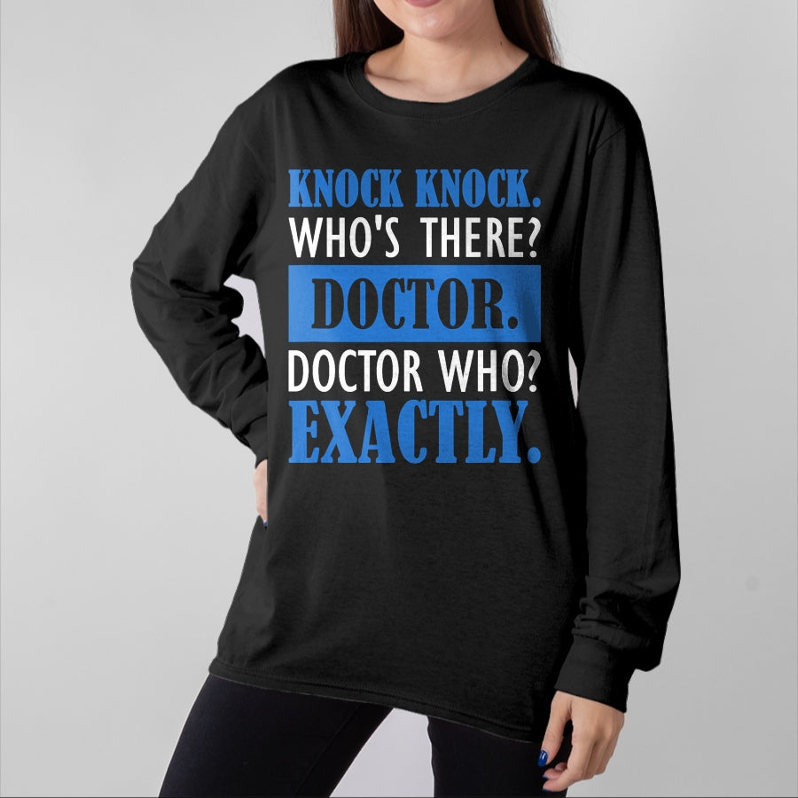 Best Doctor Shirt, Funny Doctor UnisexT-Shirt/Hoodie/Sweatshirt HLT00 - Funny Knock Knock. Who's There Doctor T-Shirt