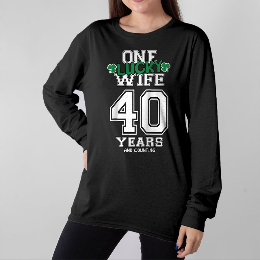 Best Wife Shirt, Wife and Husband Unisex T-Shirt/Hoodie/Sweatshirt HLT00 - Gift for wife T shirt, lucky wife 40 Years & Counting One Lucky Wife St. Patrick's Day Funny Ragla