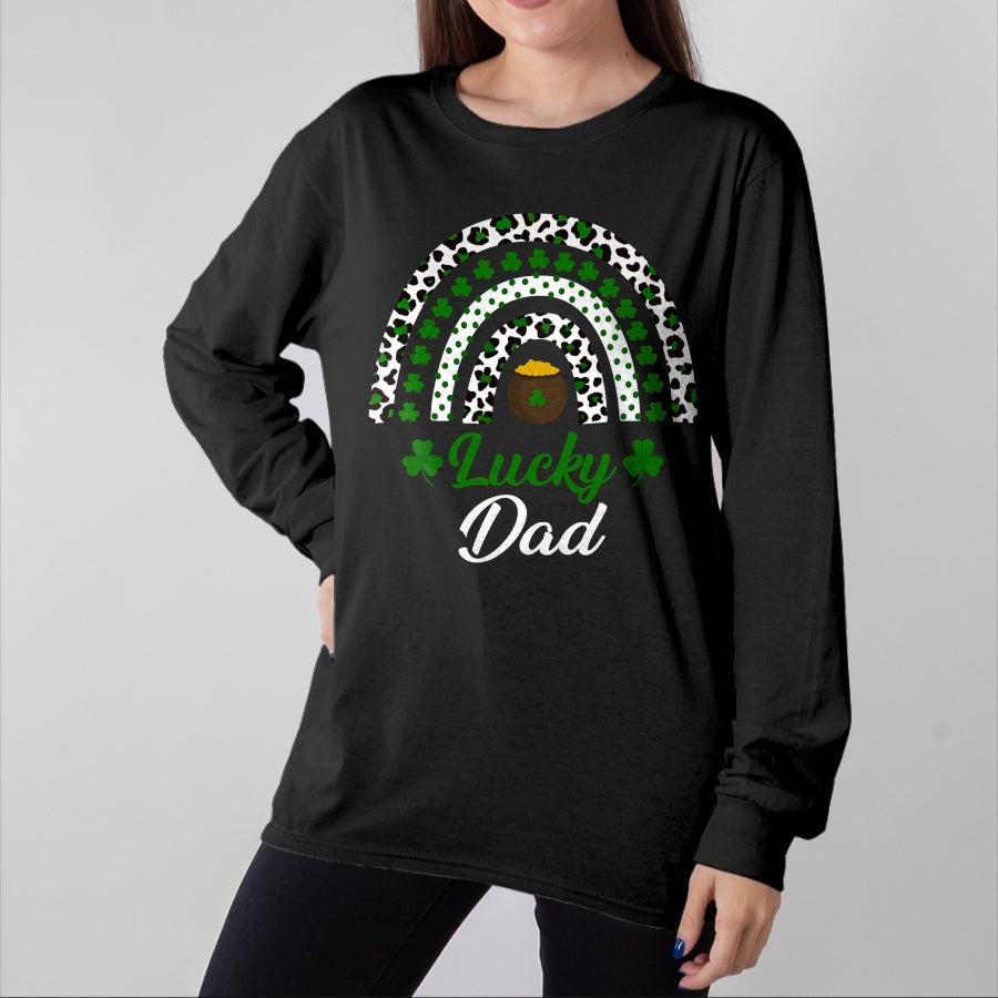 Gift for Dad Shirt, Funny Dad Unisex T-Shirt/Hoodie/Sweatshirt HLT00 – Lucky Dad Rainbow St Patricks Day Lucky Dad T-Shirt