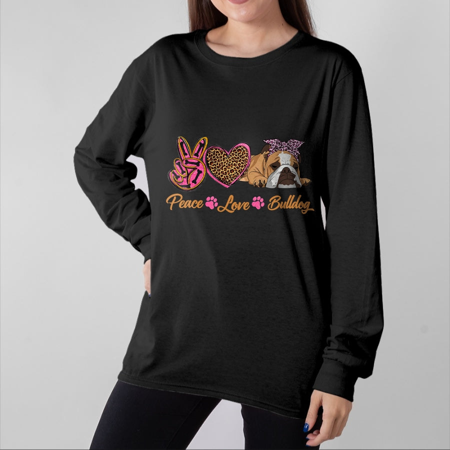 Dog Love Shirt, Dog Lover Gift T-Shirt/Hoodie/Sweatshirt HLT00 - Peace Love English Bulldog Funny Puppy Dog Mom Mother_s Day T-Shirt