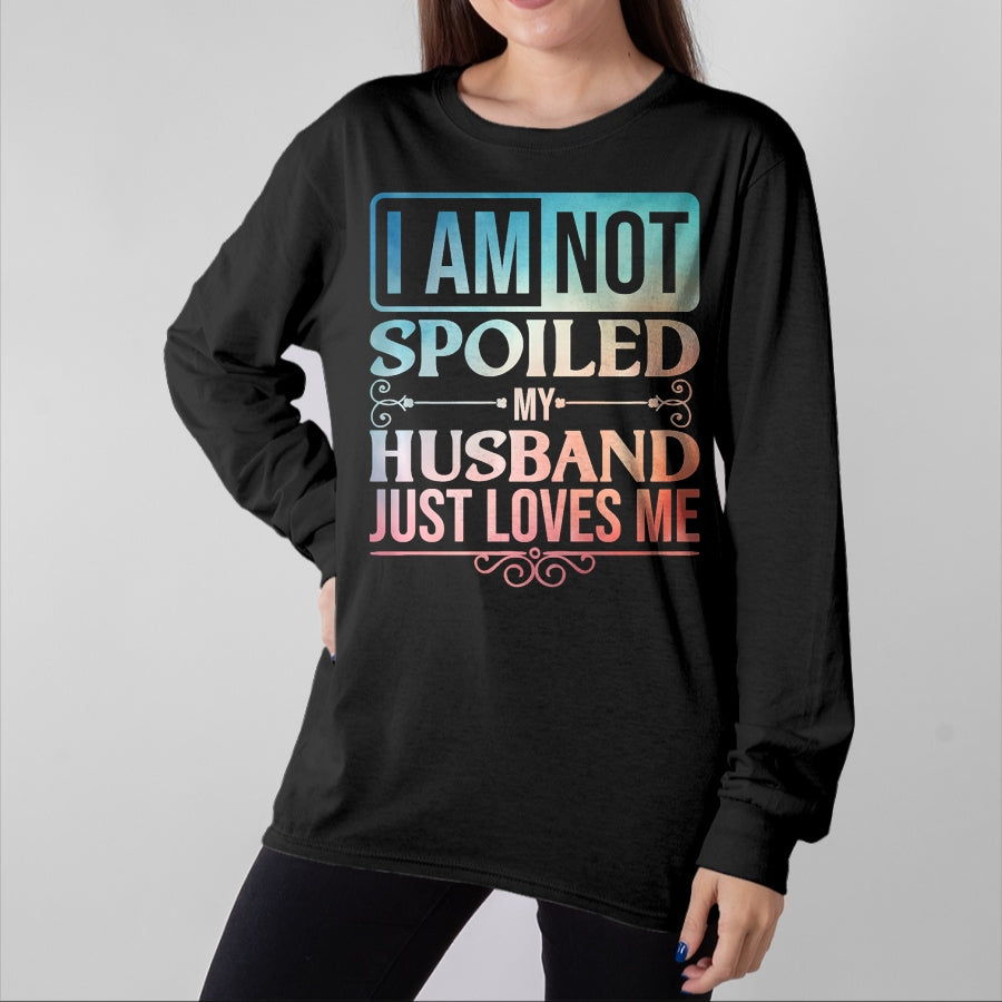 Best Wife Shirt, Wife and Husband Unisex T-Shirt/Hoodie/Sweatshirt HLT00 - Gift for wife T shirt, spoiled wife Funny Spoiled Wife Art For Women Girls Husband Spoiled Wife Pr (25)