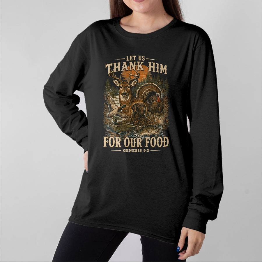 Funny Hunting Shirt, Gift For Hunting Lover Unisex T-Shirt/Hoodie/Sweatshirt HLT00 - Let Us Thank Him for Our Food Genesis 93 Christian Hunting T-Shirt