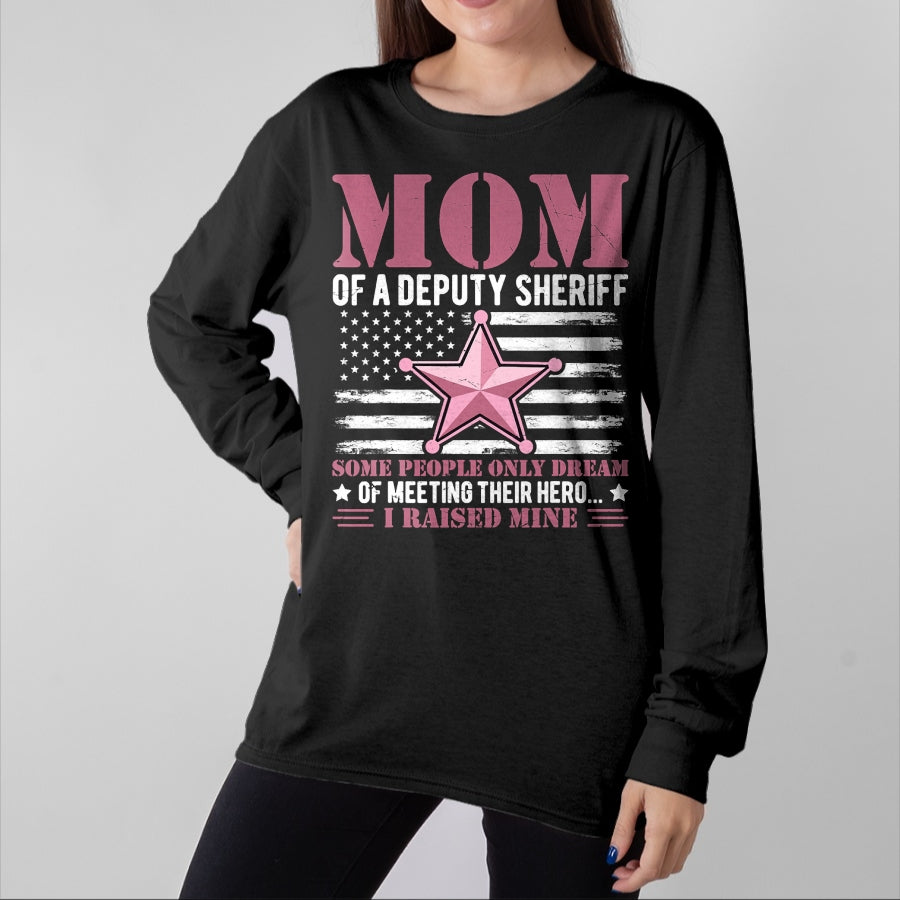 Gift for Mom Shirt, Funny Mom Unisex T-Shirt/Hoodie/Sweatshirt HLT00 - Mom of a Deputy Sheriff Proud Hero Pink Star T-Shirt