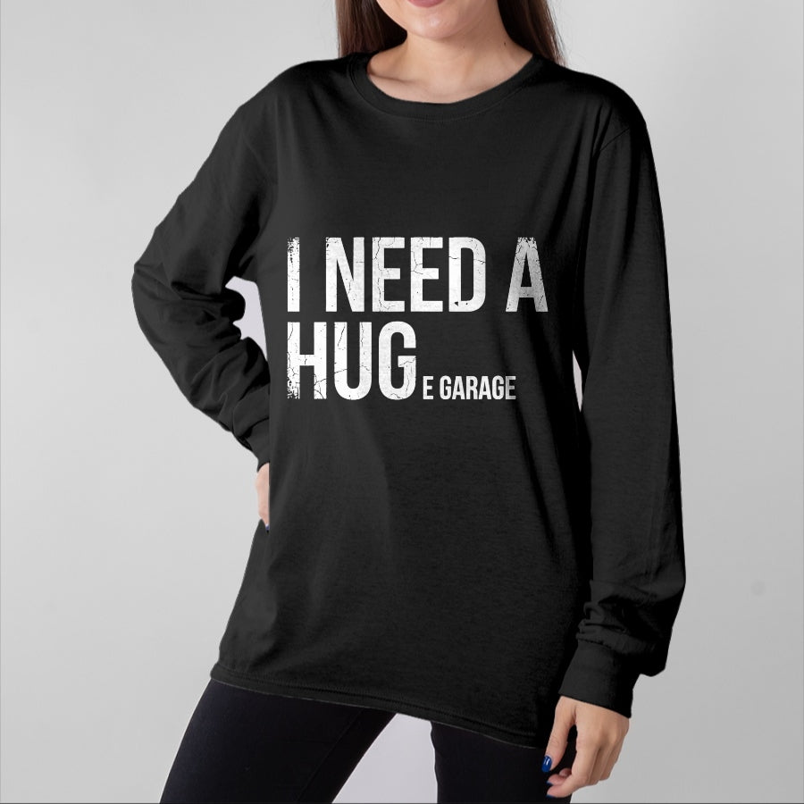Best Mechanic Life Shirt, Funny Mechanic UnisexT-Shirt/Hoodie/Sweatshirt HLT00 - I Need A Huge Garage Funny Mechanic Car Enthusiast T-Shirt