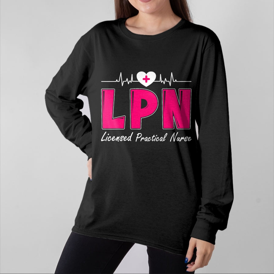 Funny Nurse Shirt, Nurse Unisex T-Shirt/Hoodie/Sweatshirt HLT00 - LPN Licensed Practical Nurse T-Shirt