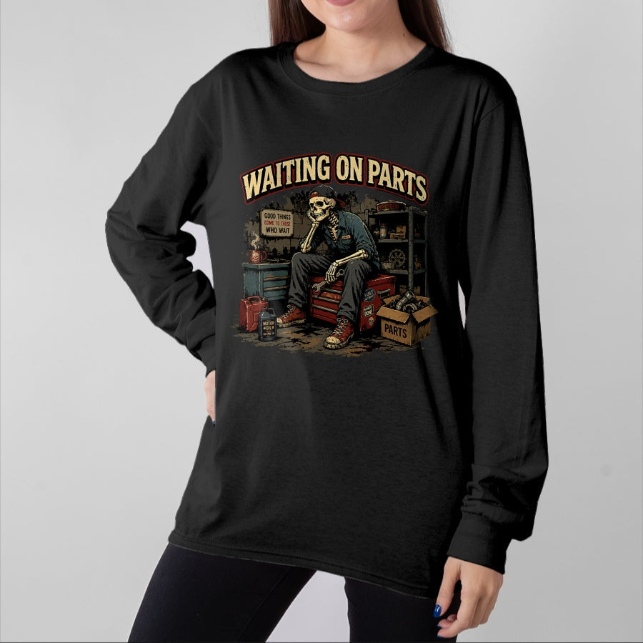 Best Mechanic Life Shirt, Funny Mechanic UnisexT-Shirt/Hoodie/Sweatshirt HLT00 - Waiting On Parts T-Shirt