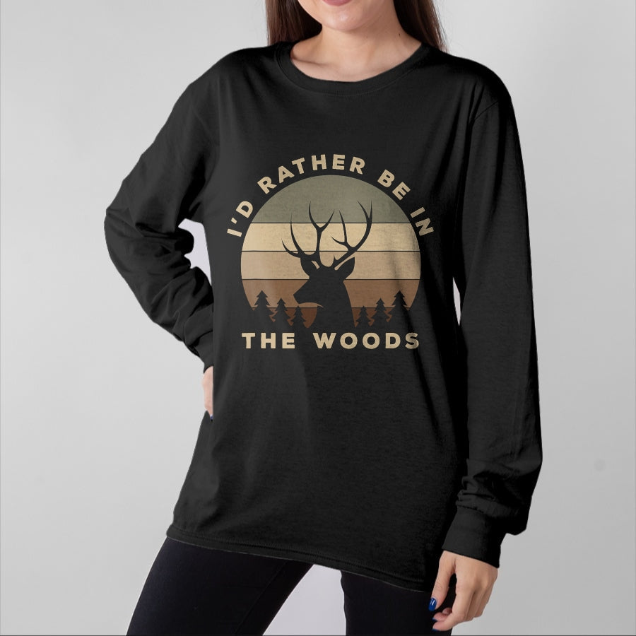Funny Hunting Shirt, Gift For Hunting Lover Unisex T-Shirt/Hoodie/Sweatshirt HLT00 - I_d Rather Be in The Woods Deer Hunting T-Shirt