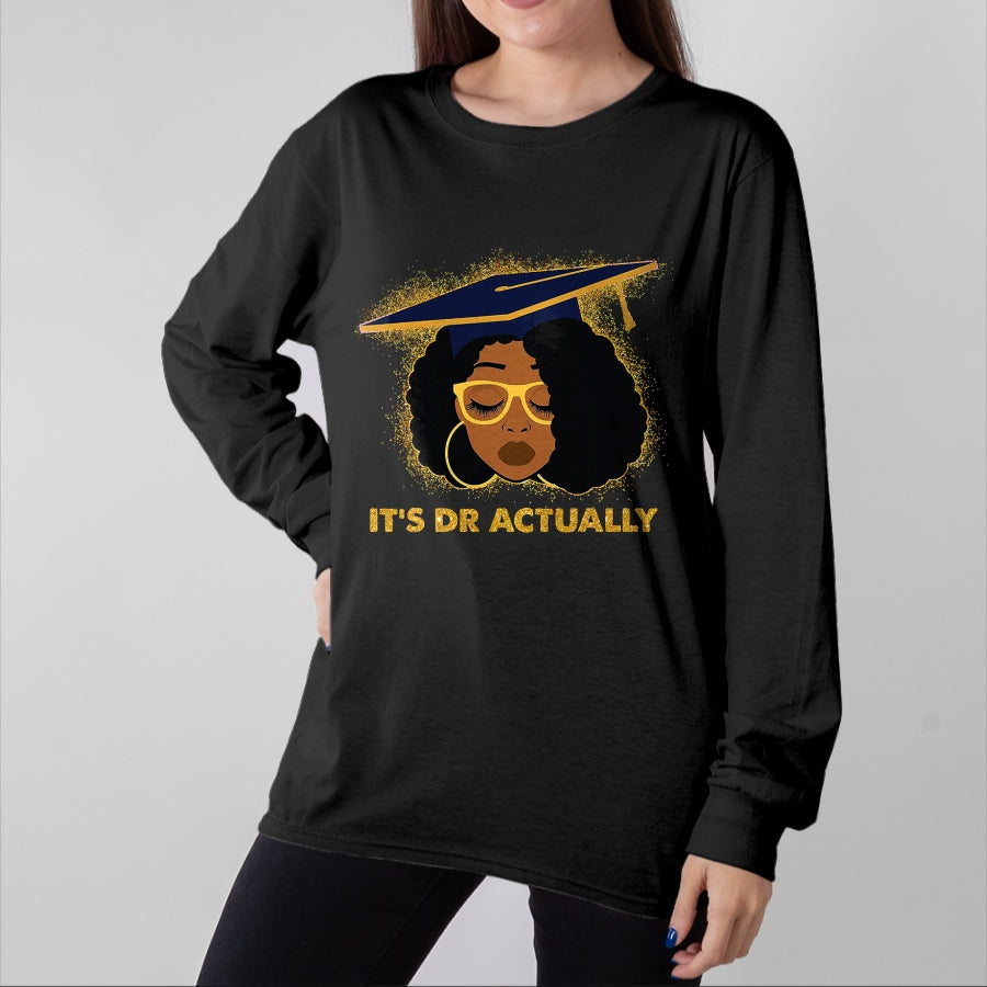Best Doctor Shirt, Funny Doctor UnisexT-Shirt/Hoodie/Sweatshirt HLT00 - Its Doctor Actually Graduation Healthcare Afro Black Women T-Shirt