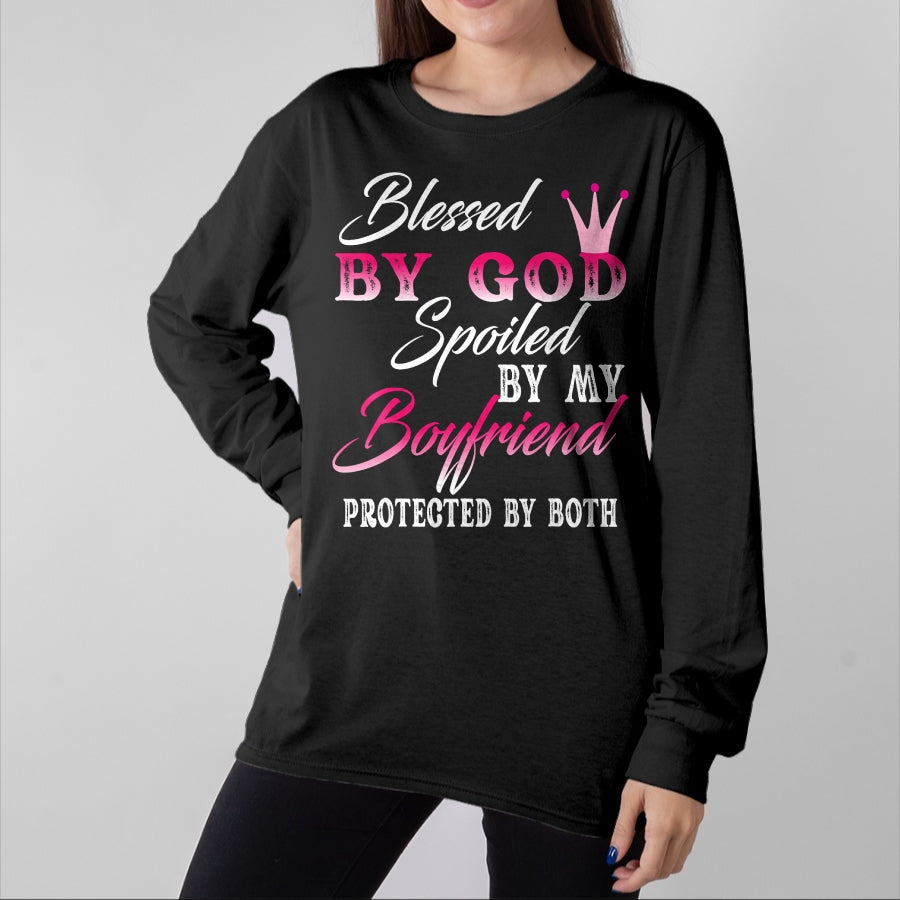 Best Wife Shirt, Wife and Husband Unisex T-Shirt/Hoodie/Sweatshirt HLT00 - Blessed By God Spoiled By My Boyfriend Protected By Both T-Shirt