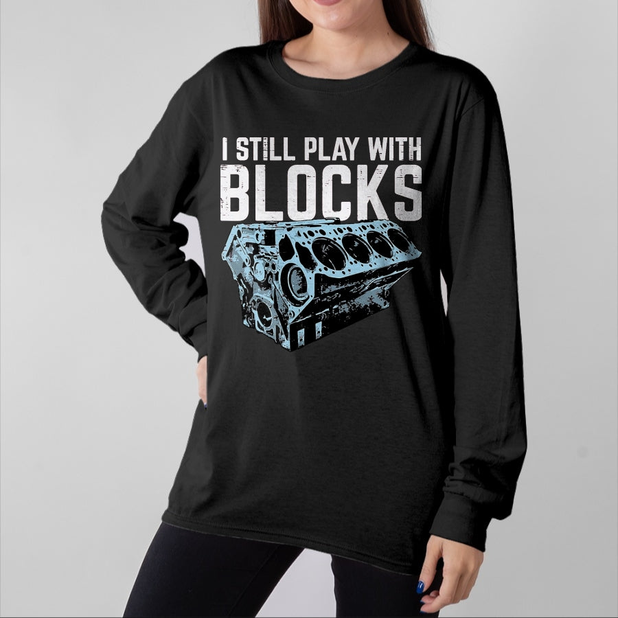 Best Mechanic Life Shirt, Funny Mechanic UnisexT-Shirt/Hoodie/Sweatshirt HLT00 - Mechanic I Still Play with Blocks Funny Car Engine Men Women T-Shirt, Men, Black, 3X-Large