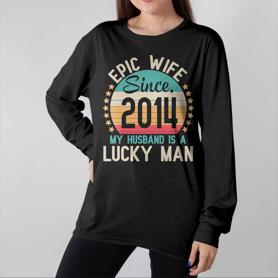 Best Wife Shirt, Wife and Husband Unisex T-Shirt/Hoodie/Sweatshirt HLT00 - Gift for wife T shirt, lucky wife Epic Wife Since 2014 My Husband Is A Lucky Married Wedding T-Shi