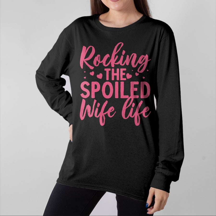 Best Wife Shirt, Wife and Husband Unisex T-Shirt/Hoodie/Sweatshirt HLT00 - Gift for wife T shirt, spoiled wife Funny Spoiled Wife Art For Women Girls Husband Spoiled Wife Lo