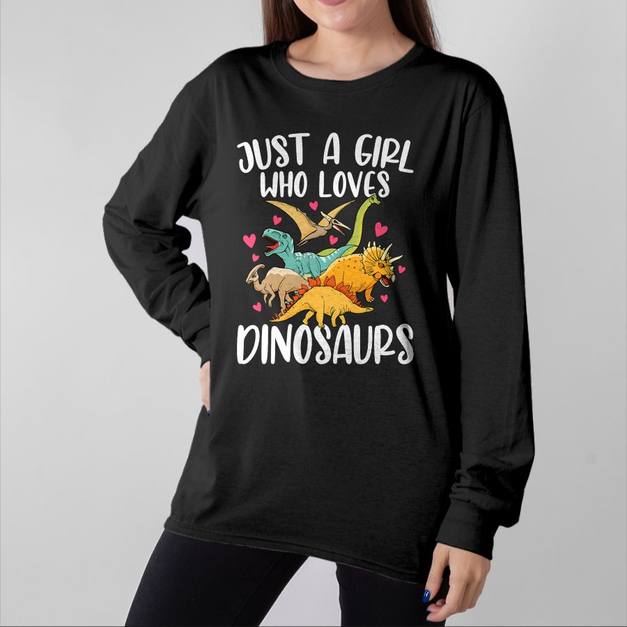 Best Dinosaur Lover Shirt, Funny Dinosaur UnisexT-Shirt/Hoodie/Sweatshirt HLT00 - Just a Girl Who Loves Dinosaurs Women Teen Girls Dinosaur T-Shirt