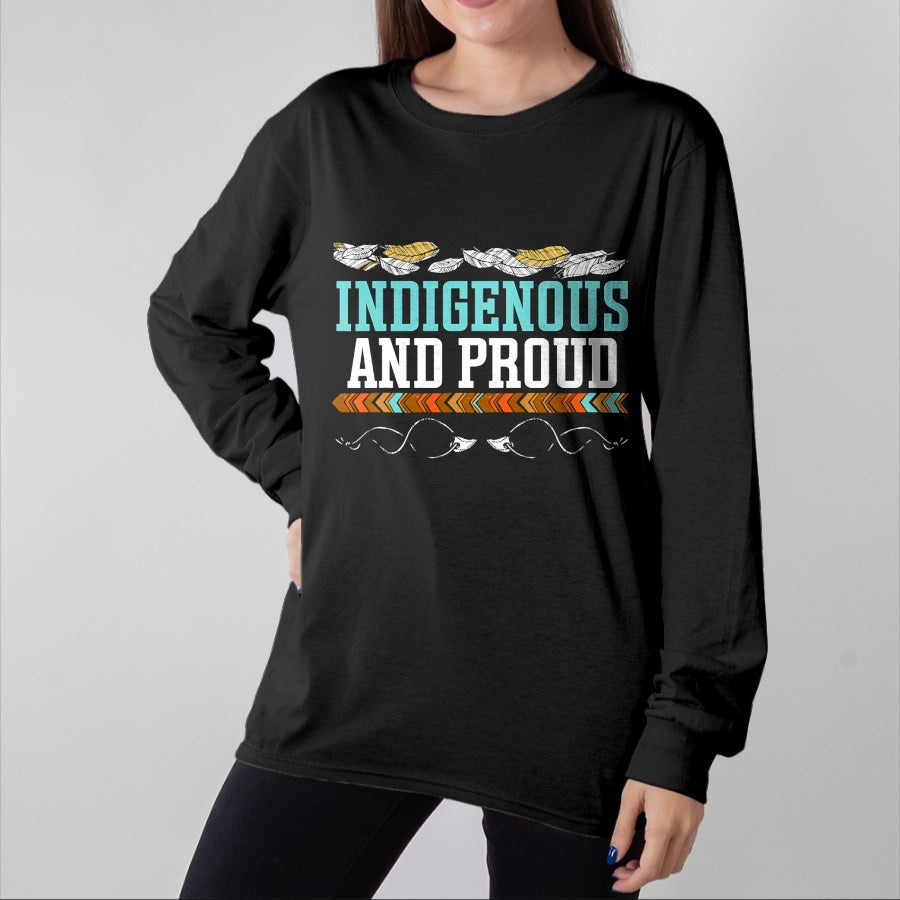 Native American T-Shirts, Vintage Native American Unisex T-Shirt/Hoodie/Sweatshirt HLT00 - Indigenous And Proud Native American Native Pride