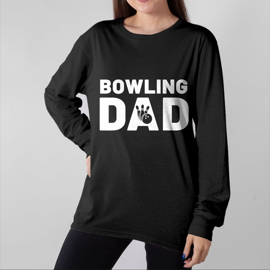 Gift for Dad Shirt, Funny Dad Unisex T-Shirt/Hoodie/Sweatshirt HLT00 – Funny Fathers Day Bowling Dad Bowling Lover Proud Dad T-Shirt